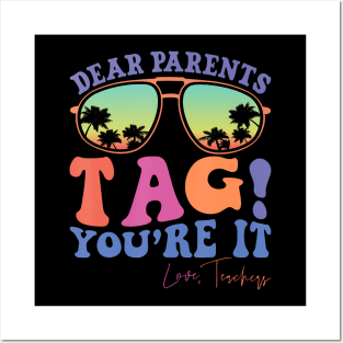 Dear Parents Tag You'Re It Posters and Art